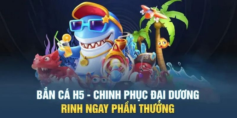 bắn cá H5